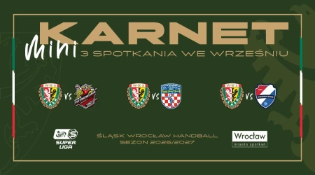 WKS Handball Śląsk Wrocław - minikarnet na 3 mecze